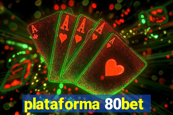 plataforma 80bet